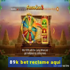 89k bet reclame aqui